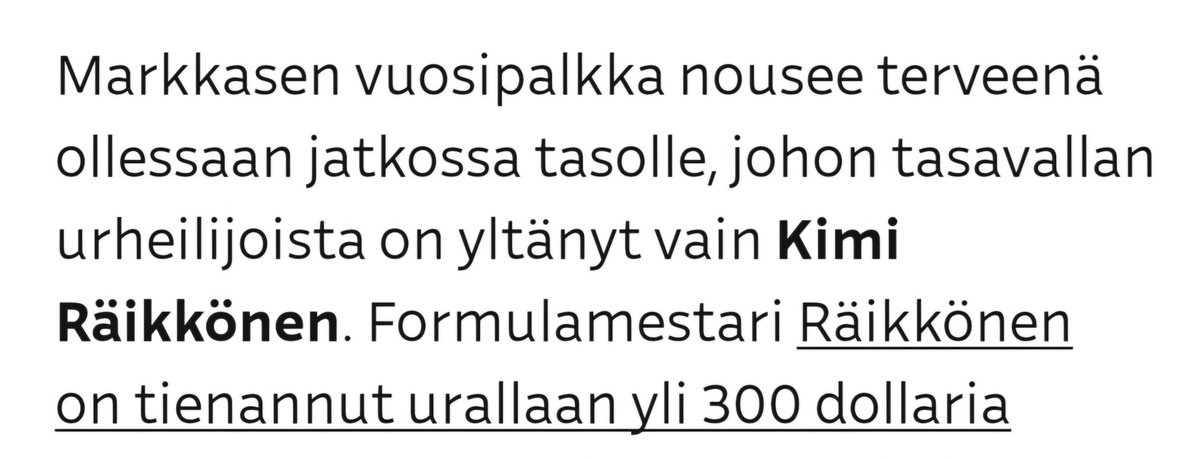 Räikkönen on ilmeisesti kovasti tykännyt ajaa ympyrää autolla eikä varmaankaan rahan takia. Toivotaan että Markkanen saisi vähintään 400 dollaria uransa aikana.
(YLE uutiset)