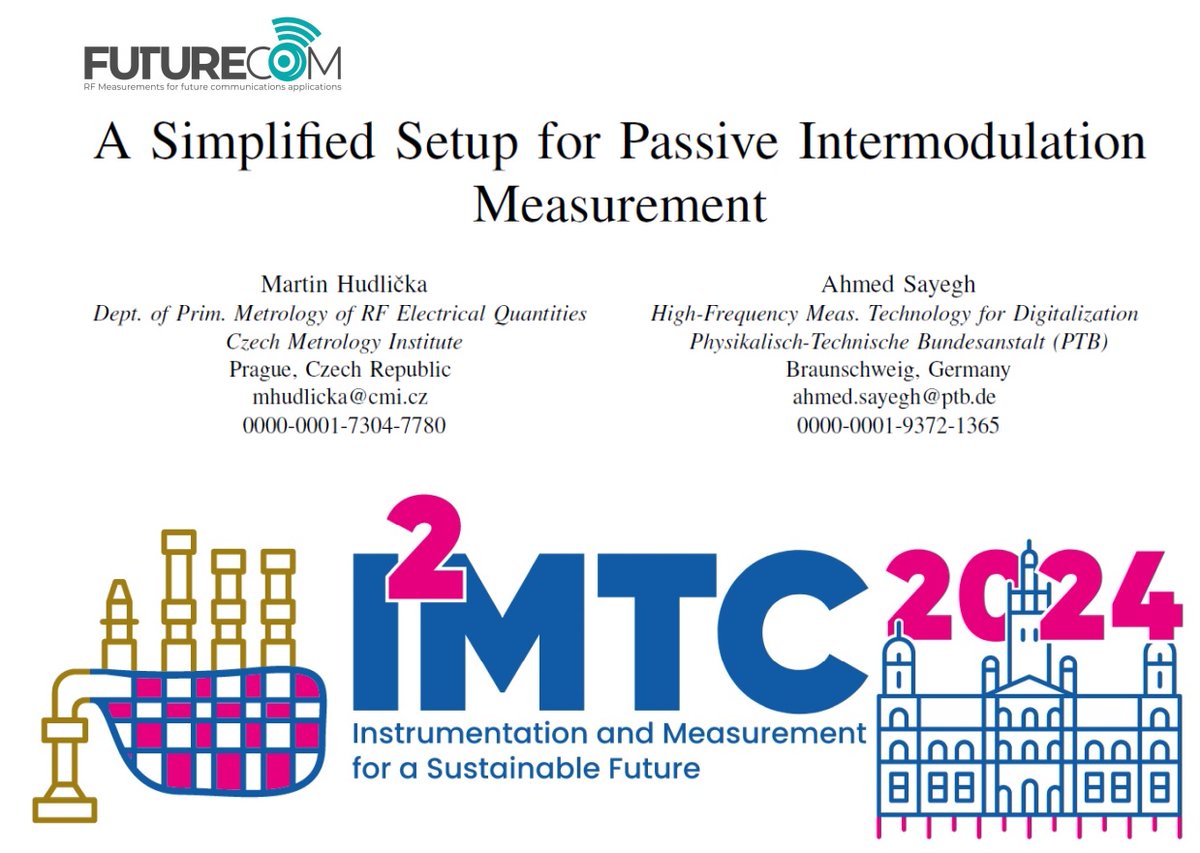 The paper "A Simplified Setup for Passive Intermodulation Measurement" was presented at the IEEE <a href="/i2mtc/">IEEE I2MTC</a> conference in Glasgow, Scotland, on May 21, 2024. The full text is available at  Zenodo and soon it will appear in the <a href="/IEEEXplore/">IEEE Xplore</a>. 
zenodo.org/records/114564…
<a href="/EURAMET/">EURAMET</a> #EMPIR