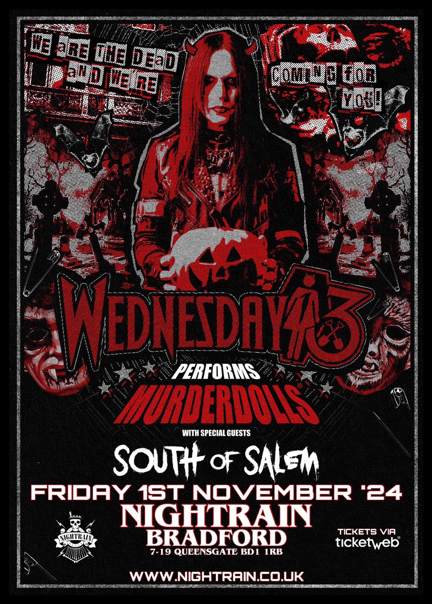 Nightrain Music Venue - Bradford (@nightrainvenue) on Twitter photo 🚨LOW TICKETS🚨
🔥WEDNESDAY 13🔥
Performing ❌MURDERDOLLS❌
➕ SPECIAL GUESTS ⤵️
💥SOUTH OF SALEM💥
▪️1ST NOVEMBER▪️
🔻🔻🔻🔻🔻🔻🔻
DON’T MISS OUT‼️👇🏻
🎫 ticketweb.uk/event/wednesda…
Nightrain.co.uk
<a href="/officialwed13/">Wednesday 13</a>
<a href="/MurderdollsBand/">Murder</a>
<a href="/SouthOfSalem1/">South Of Salem</a>
<a href="/allgigs/">AllGigs</a>
<a href="/TicketWebUK/">TicketWeb UK 🤘</a> 🚨LOW TICKETS🚨
🔥WEDNESDAY 13🔥
Performing ❌MURDERDOLLS❌
➕ SPECIAL GUESTS ⤵️
💥SOUTH OF SALEM💥
▪️1ST NOVEMBER▪️
🔻🔻🔻🔻🔻🔻🔻
DON’T MISS OUT‼️👇🏻
🎫 ticketweb.uk/event/wednesda…
Nightrain.co.uk
<a href="/officialwed13/">Wednesday 13</a>
<a href="/MurderdollsBand/">Murder</a>
<a href="/SouthOfSalem1/">South Of Salem</a>
<a href="/allgigs/">AllGigs</a>
<a href="/TicketWebUK/">TicketWeb UK 🤘</a>