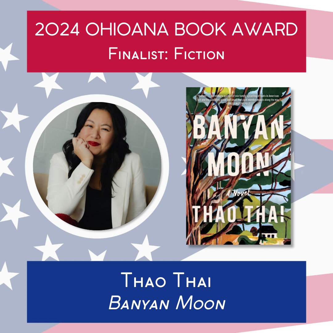 Ohioana's tweet photo. #33Books33Days: the 2024 #OhioanaBookAwards finalists! Day 1: We kick the series off with Fiction category finalist Thao Thai & her book BANYAN MOON. For more visit her website: https://t.co/S0tEt3OHpL
Follow @ohioana on socials for more about all the finalists this month! https://t.co/wDSwC7tNIc