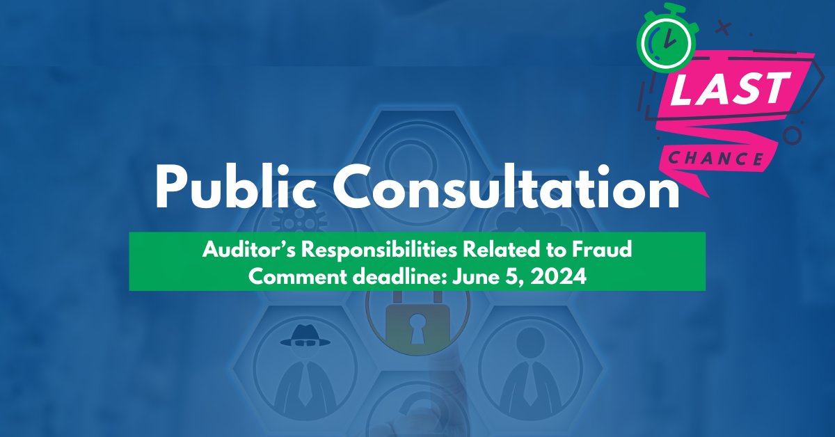 Last chance! The public consultation for the proposed revisions to our standard on auditors’ responsibilities related to #Fraud closes this week on June 5. Share your feedback here: bit.ly/42tPwO9