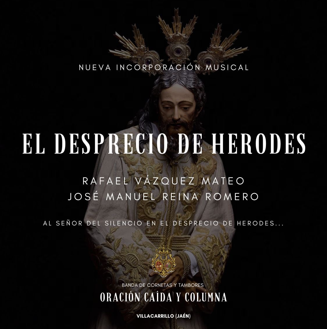 📣 𝐈𝐍𝐂𝐎𝐑𝐏𝐎𝐑𝐀𝐂𝐈Ó𝐍 𝐌𝐔𝐒𝐈𝐂𝐀𝐋

🎼 El Desprecio de Herodes
✍🏼 Rafael Vázquez Mateo y José Manuel Reina Romero

#ocyc