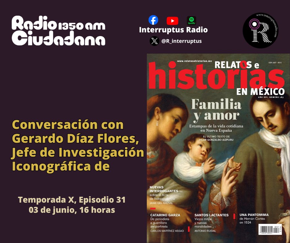 R_interruptus's tweet photo. Hoy, lunes de #Interruptus en @ciudadanaIMER, conversaremos con el historiador Gerardo Díaz Flores, Jefe de Investigación Iconográfica de la revista @HistoriasMex, sobre #divulgaciónhistórica y la experiencia de esta revista de circulación nacional.
¡¡No se lo pierdan!! https://t.co/b7bhxvo2Jb