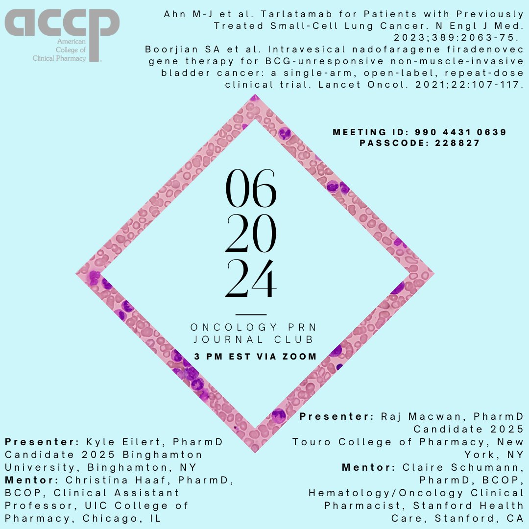 Join us on June 20th at 3pm EST to listen to the Journal Club Presentation Double Feature!! 

Tarlatamab:
pubmed.ncbi.nlm.nih.gov/37861218/
Intravesical nadofaragene firadenovec:
pubmed.ncbi.nlm.nih.gov/33253641/

Check out the ACCP HO PRN Communities Page for the Zoom Link (communities.accp.com/home/memberhome)
