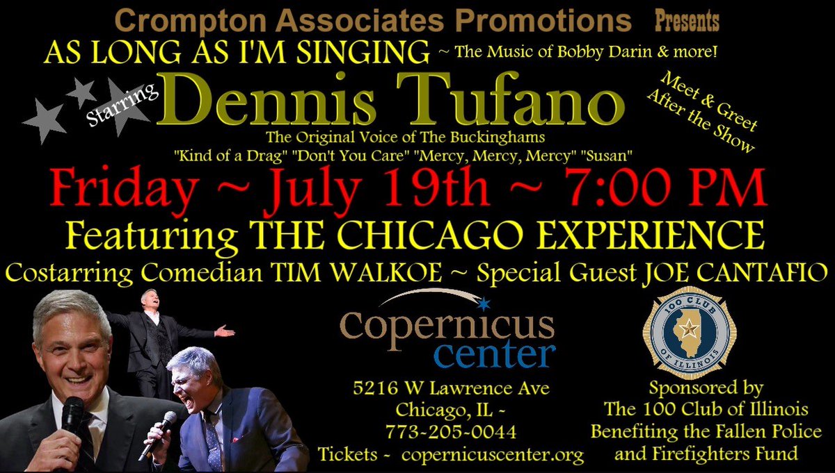 Join us July 19th at the Copernicus Center!

For more information or purchase tickets please visit: 100clubil.org/dennis-tufano/ 

#100ClubIL #SupportFirstResponders #SummerConcert