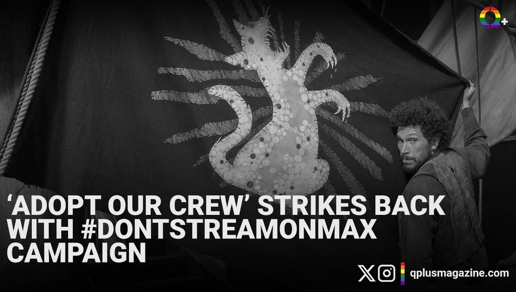 Our favorite crew is turning poison into positivity again! Check out how they’re making waves with #DontStreamOnMax! @AdoptOurCrew 🏴‍☠️🫡

🔗➡️qplusmagazine.com/adopt-our-crew…