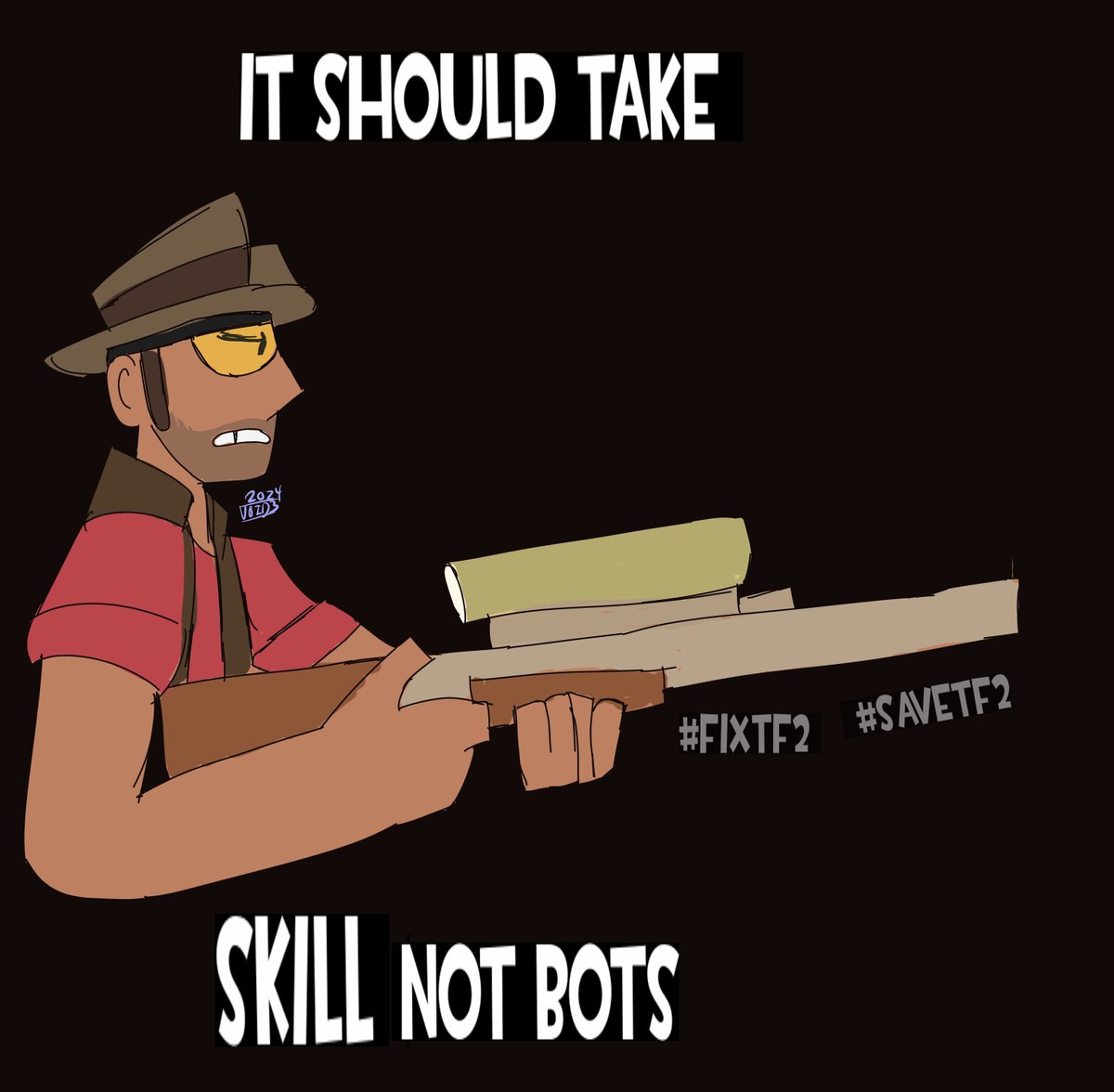 VoidCubed3's tweet photo. #SaveTF2 #FixTF2TF2 #FixTF2 #Valve
"It should take skill not bots"
I want these bots gone and the old snipers i used to rage at back! come on #Valve you can do this one task cant you? https://t.co/4bzvlo4mBv