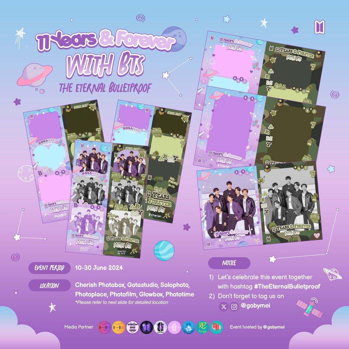 🪐*✧ 11 years and Forever with BTS ✧*🪐

Photoframe Event for BTS Anniversary The Eternal Bulletproof
by <a href="/gobymei/">GOBYMEI🇮🇩🇰🇷 jasa wh korea personal order</a>

📆 10 Juni - 30 Juni 2024
📍 cherishphotobox, gotastudio, solophoto, photoplace, photofilm, glowbox, phototime
(detail lokasi di poster)

Let’s celebrate this