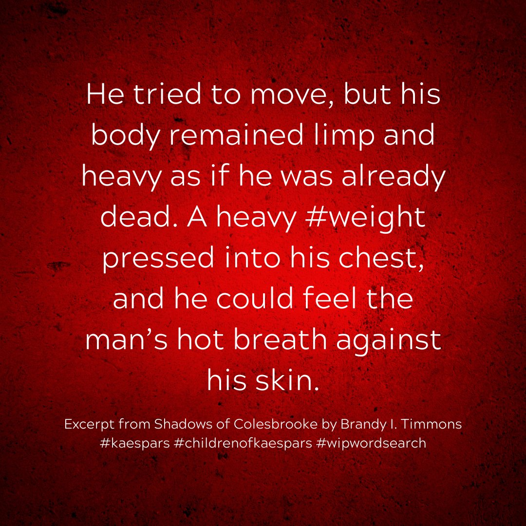 BrandyITimmons's tweet photo. Excerpt from Shadows of Colesbrooke by Brandy I. Timmons
#kaespars #childrenofkaespars #wipwordsearch #weight #brandyitimmons #amwriting #writerslife #writingcommunity #communityofwriters #paranormalauthor #supernaturalwriter #vampires #vampirestories #twitterwriters https://t.co/acssqT0C2p