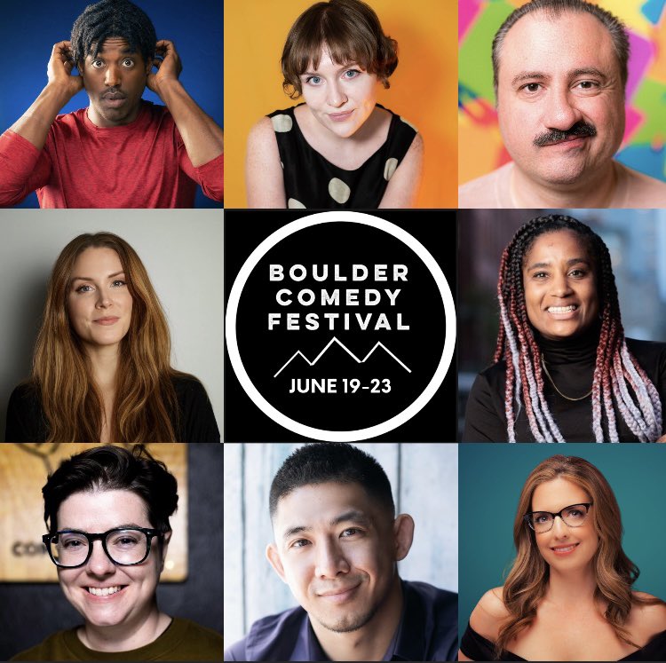 June 19-23rd Boulder Comedy Festival! Tickets on BOULDERCOMEDYFESTIVAL.COM
