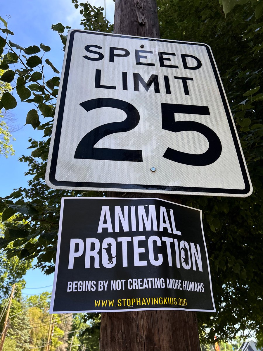 Posted several of these outside of a VegFest in PA. Procreation isn’t suitable for vegans since it goes against the principle of non-participation in animal exploitation and cruelty in all ways that are practicable and possible. Humans are the biggest threat to all inhabitants.