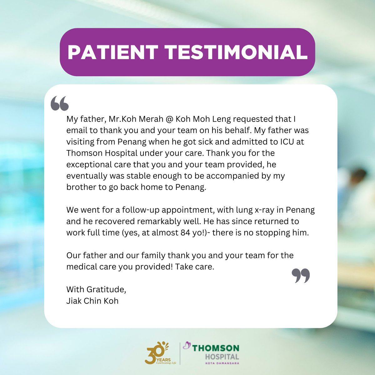 Celebrating #ThomsonHospital's 30th anniversary by highlighting our team's exceptional patient care!  Today, we commend Dr. Shanthi Ratnam &amp; her team for their outstanding care during Mr. Koh's ICU stay. Your feedback helps us improve and ensure patient comfort and satisfaction.