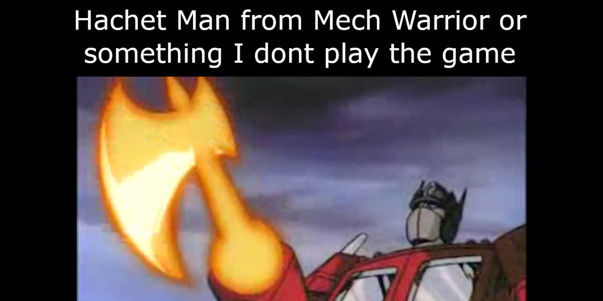 Made this for my Twitch. #mechwarrior #battletech #vtuber #optimusprime #mech #transformers #meme