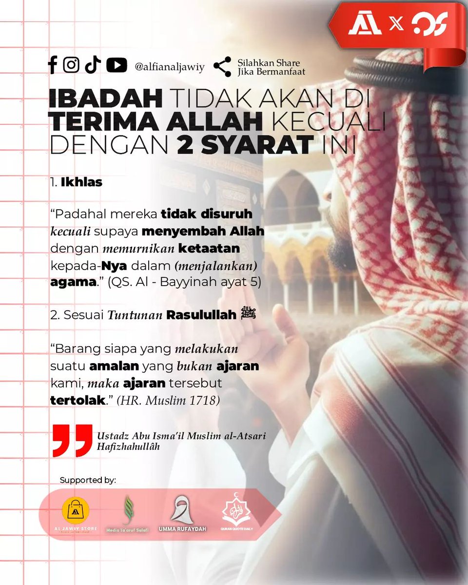 fotodakwah's tweet photo. DUA SYARAT DITERIMANYA IBADAH

1. Ikhlas

Ikhlas secara bahasa artinya memurnikan. Maksud ikhlas dalam syara’ adalah memurnikan niat dalam beribadah kepada Allah, semata-mata mencari ridha Allah, menginginkan wajah Allah dan mengharapkan pahala atau keuntungan di akhirat. Serta membersihkan niat dari syirik niat, riya’, sum’ah, mencari pujian, balasan, dan ucapan terimakasih dari manusia, serta niat duniawi lainnya.

Allah Ta'ala berfirman:

وَمَا أُمِرُوا إِلَّا لِيَعْبُدُوا اللَّهَ مُخْلِصِينَ لَهُ الدِّينَ

“Padahal mereka tidak disuruh kecuali supaya menyembah Allah dengan memurnikan ketaatan kepada-Nya dalam (menjalankan) agama.” (QS. Al-Bayyinah: 5)*

2. Ittiba'

Ittiba' adalah mengikuti tuntunan Nabi Muhammad shallallahu ‘alaihi wa sallam . Orang yang telah bersyahadat bahwa Nabi Muhammad shallallahu ‘alaihi wa sallam adalah utusan Allah, maka syahadat tersebut memuat kandungan, meyakini berita Beliau shallallahu ‘alaihi wa sallam, mentaati perintah beliau, menjauhi larangan beliau, dan beribadah kepada Allah hanya dengan syari’at beliau. Oleh karena itu, barangsiapa membuat perkara baru dalam agama ini, maka itu tertolak.

Nabi Shallallahu ‘alaihi wa sallam bersabda:*

مَنْ أَحْدَثَ فِي أَمْرِنَا هَذَا مَا لَيْسَ فِيهِ فَهُوَ رَدٌّ 

“Barangsiapa membuat perkara baru di dalam urusan kami (agama) ini, apa-apa yang bukan padanya, maka itu tertolak.” [HR. Muslim 1718]

Ibadah harus sesuai tuntunan Nabi shallallahu ‘alaihi wa sallam di dalam waktunya, sifatnya, dan tidak boleh menambahkan ibadah yang tidak dituntunkan, baik berupa amalan atau perkataan.

Semoga Allah selalu membimbing kita semua di atas jalan yang lurus.