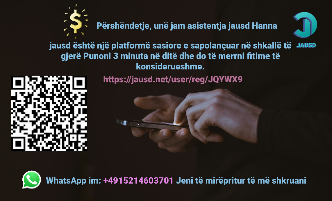 Përdoruesit e rinj do të marrin 3 USDT si dhuratë gjatë regjistrimit Nëse një përdorues i ri ftohet për të rimbushur 100 USDT për herë të parë, ftuesi do të marrë 8 USDT.
jausd.net/user/reg/JQYWX9
WhatsApp im: +4915214603701 Jeni të mirëpritur të më shkruani