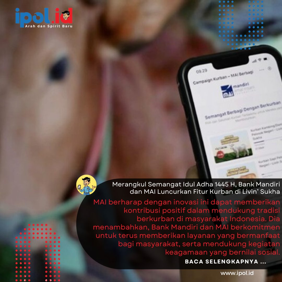 ipoldotid's tweet photo. https://t.co/cRxKC65NYM
IPOL.ID- Menyambut kehangatan Hari Raya Idul Adha 1445 H, Bank Mandiri bersama Lembaga Amil Zakat (Laznas) Mandiri Amal Insani (MAI) berkolaborasi untuk menyediakan inovasi pembelian kurban melalui super app Livin’ by Mandiri.
#livinbymandiri
#ipol https://t.co/vwjr4HwTvs