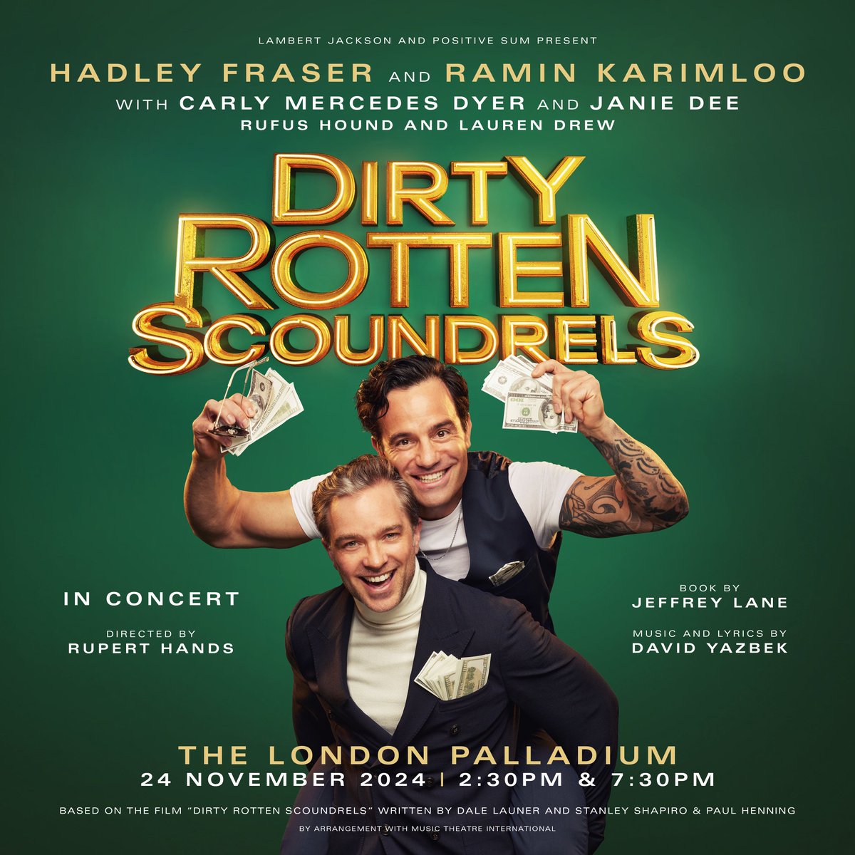 A concert production of Dirty Rotten Scoundrels will play at the @LondonPalladium for 2 very special performances on 24th November. It stars @hadleyfraser @raminkarimloo @CarlyMDyer @Deejanie @RufusHound and @LaurenDrew2. Tickets are on sale now from lwtheatres.co.uk/whats-on/dirty…