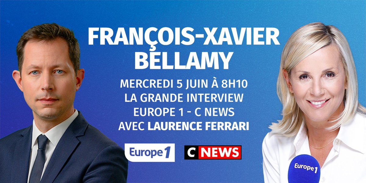 🔵 Ce mercredi 5 juin dans #LaGrandeITW Europe1-Cnews à 8h10 ➡️ @LaurenceFerrari reçoit @fxbellamy, tête de liste @lesRepublicains aux Européennes