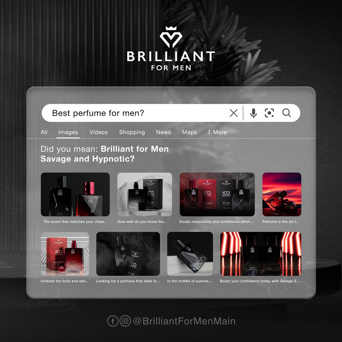 BEST PERFUME FOR MEN? 🔎

Let us help you discover the fragrance and search between savage &amp; hypnotic to find your perfect match. 😉

#BrilliantForMen 🖤
#BrilliantSkinEssentials ✨