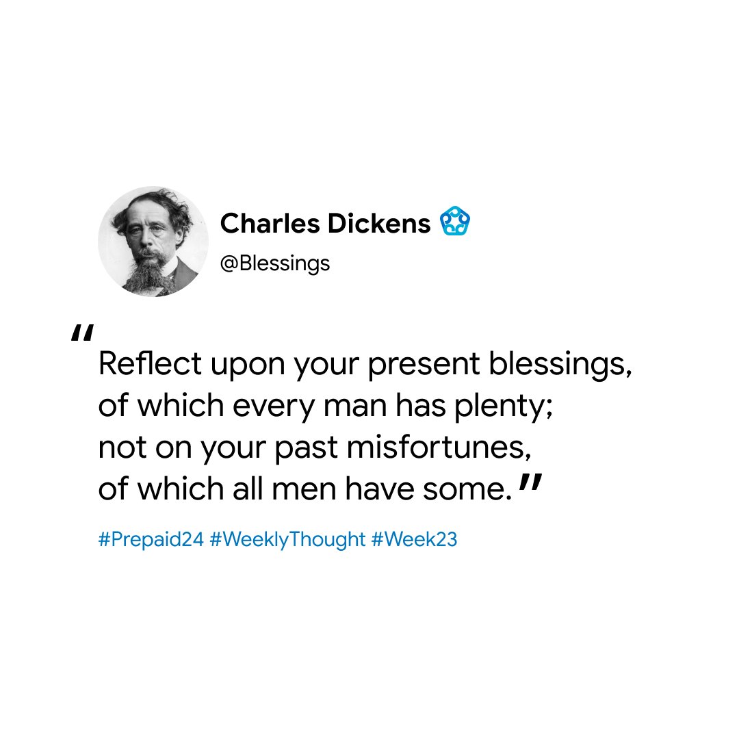 Prepaid24's tweet photo. Weekly Thought: Blessings

“Reflect upon your present blessings, of which every man has plenty; not on your past misfortunes, of which all men have some.” – Charles Dickens

#WeeklyThought #Prepaid24 #ExceedingExpectation https://t.co/VqPbzGyENc