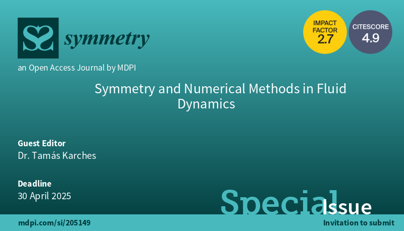 Symmetry_MDPI's tweet photo. #callforpapers #mdpisymmetry New Special Issue open for submission!
Title: Symmetry and Numerical Methods in Fluid Dynamics
Editor: Tamás Karches
Details: https://t.co/MANpdwkP2o
#fluiddynamics #multiphaseflows #fluidflow #CFD #heattransfer #masstransfer
@uni_nke https://t.co/iR0AEBoO2d