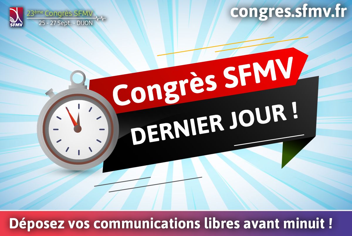 Ce soir à minuit il sera trop tard. Fermeture du dépôt de vos communications libres pour le 23ème Congrès SFMV de Dijon congres.sfmv.fr Il n'y aura pas de prolongations.