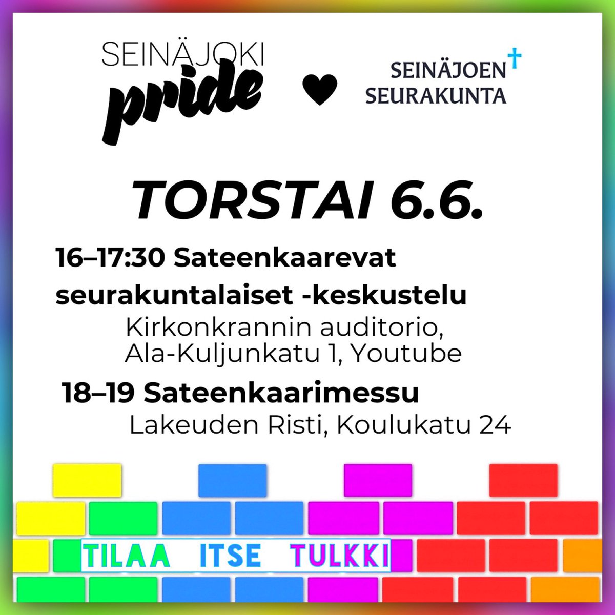 MarjaSau's tweet photo. Seinäjoen Pride-viikko on alkanut. 
Torstaina 6.6. on ohjelmassa:
- klo 16-17.30 Sateenkaarevat seurakuntalaiset -keskustelu, Kirkonkranni
- klo 18-19 Sateenkaarimessu, Lakeuden Risti
Huom! Tilaa itse tulkki. 1/2
#Pride #SeinäjoenSeurakunta @lsateenkaari https://t.co/aWj6tn0zDn