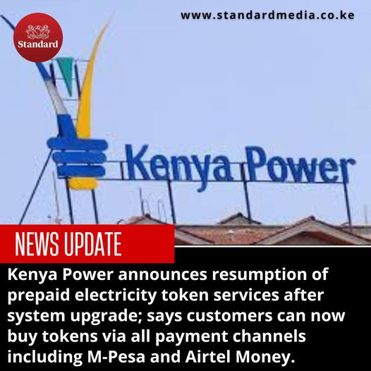 #HabariZaSasa Kenya Power announces resumption of prepaid electricity token services after system upgrade; says customers can now buy tokens via all payment channels including M-Pesa and Airtel Money. standardmedia.co.ke #MaishaNiBoraZaidi #RadioZaidiYaRadio #Staarabika