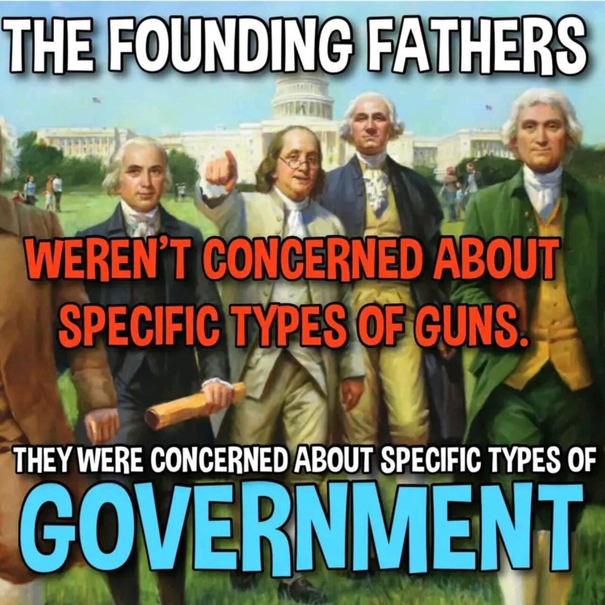 The founding fathers weren't concerned about specific types of guns. They were concerned about specific types of government.