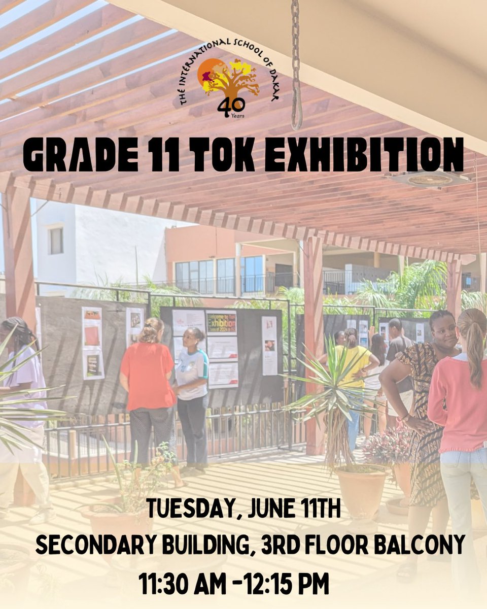 ISDakar's tweet photo. Our Grade 11 students will be presenting their TOK exhibitions, where they use three objects to show how Theory of Knowledge manifests in the world around us.  Join. us on Tuesday, June 11th 11:30 AM - 12:15 PM on the 3rd floor secondary school balconies. #ISDakar #Grade11 #TOK https://t.co/lD0MYwqnW0