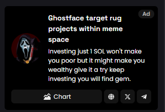 🚀🚀 Banner Ads are live on Dexscreener 

👻👻 Ghost Face marketing never stops here a lot more news on its way 

👀 Just stick around and keep supporting us 

🎯 Official Smart Contract address:

8wB8fdPEiwnA8GZdfqdu1khuPAg1EsjmmHAhE3NPWGPq