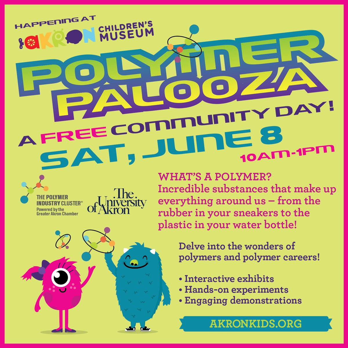 This Saturday, June 8 is Polymer Palooza with @uakron  and @GrtAkronChamber!

From 10am-1pm at the Akron Children's Museum, join in the fun interactive experiments, exhibits, and demonstrations about the wonders of polymers and polymer careers!