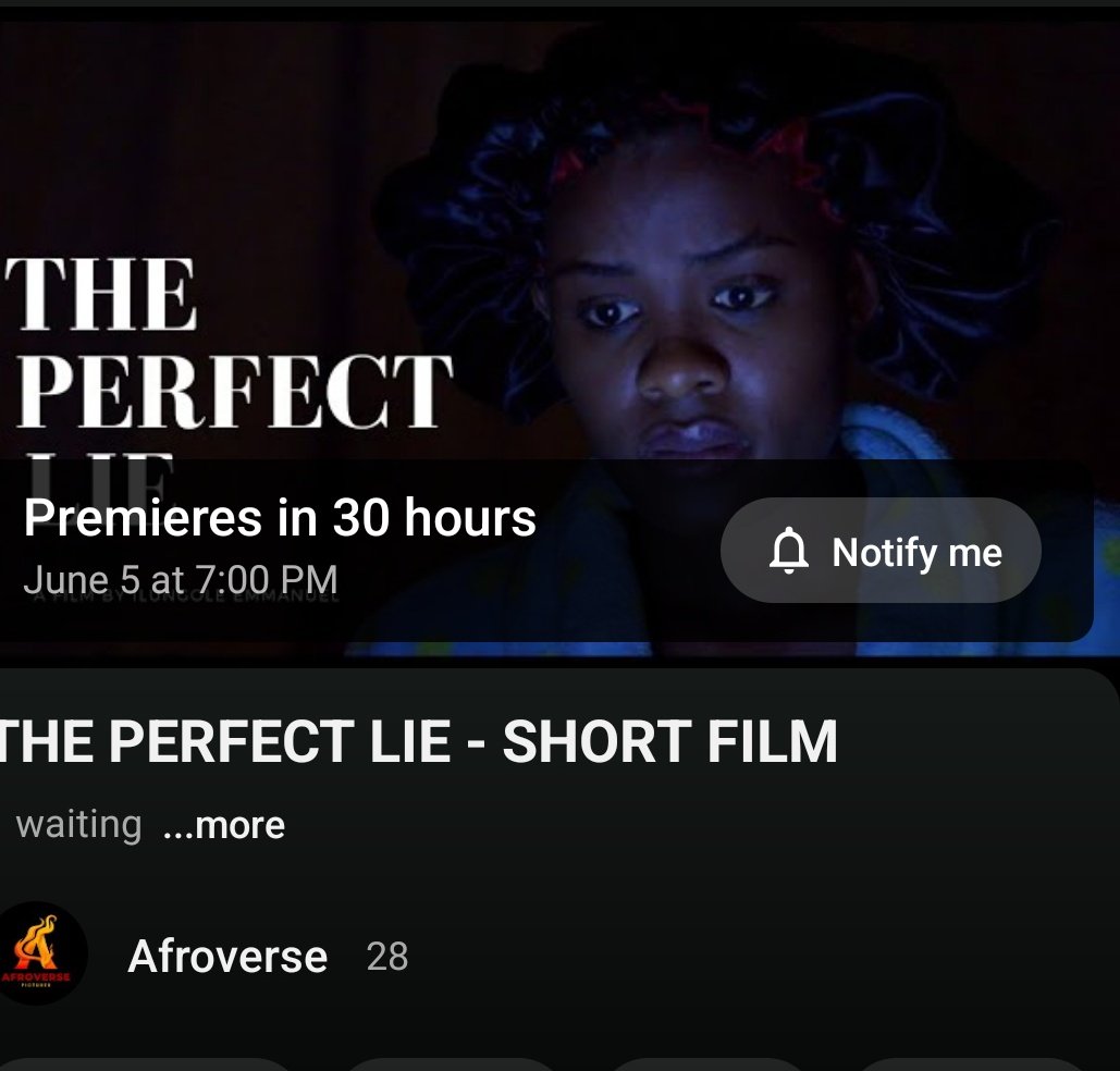 Afroverse256's tweet photo. Only a few hours left to the YouTube premiere of "The Perfect Lie", Head over to the channel and tap on the notification bell  to get notified as soon as the film premieres. 
The time has come to find out the truth behind #ThePerfectLie. 

Channel link👇
https://t.co/OIVN6t8TpC https://t.co/HfAcZ6M6gU