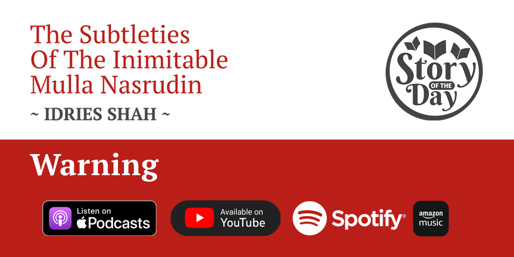 IdriesShah's tweet photo. Story of the Day - Warning from The Subtleties of the Inimitable Mulla Nasrudin.
#storyoftheday #idriesshah #idriesshahfoundation #nasrudin
Available to read and listen on the Idries Shah Foundation website. https://t.co/4KiJPG79oA
