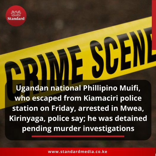 #HabariZaSasa Ugandan national Phillipino Muifi, who escaped from Kiamaciri police station on Friday, arrested in Mwea, Kirinyaga, police say; he was detained pending murder investigations. standardmedia.co.ke #MaishaNiBoraZaidi #RadioZaidiYaRadio