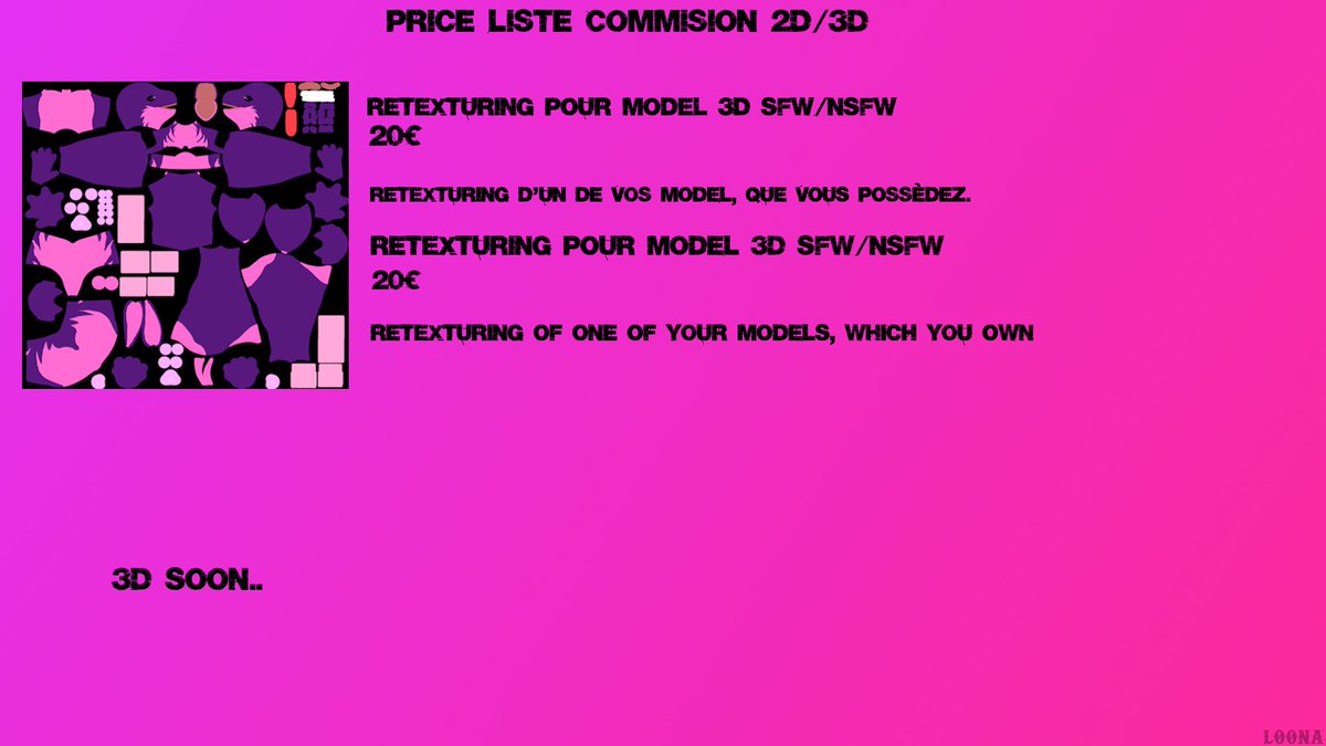🇫🇷
bonjour, ma price liste est disponible pour les commissions:
- retexturing model 3d
mp ouvert

🇬🇧
hello, my price list is available for commission:  
- retexturing 3d model 
pm open