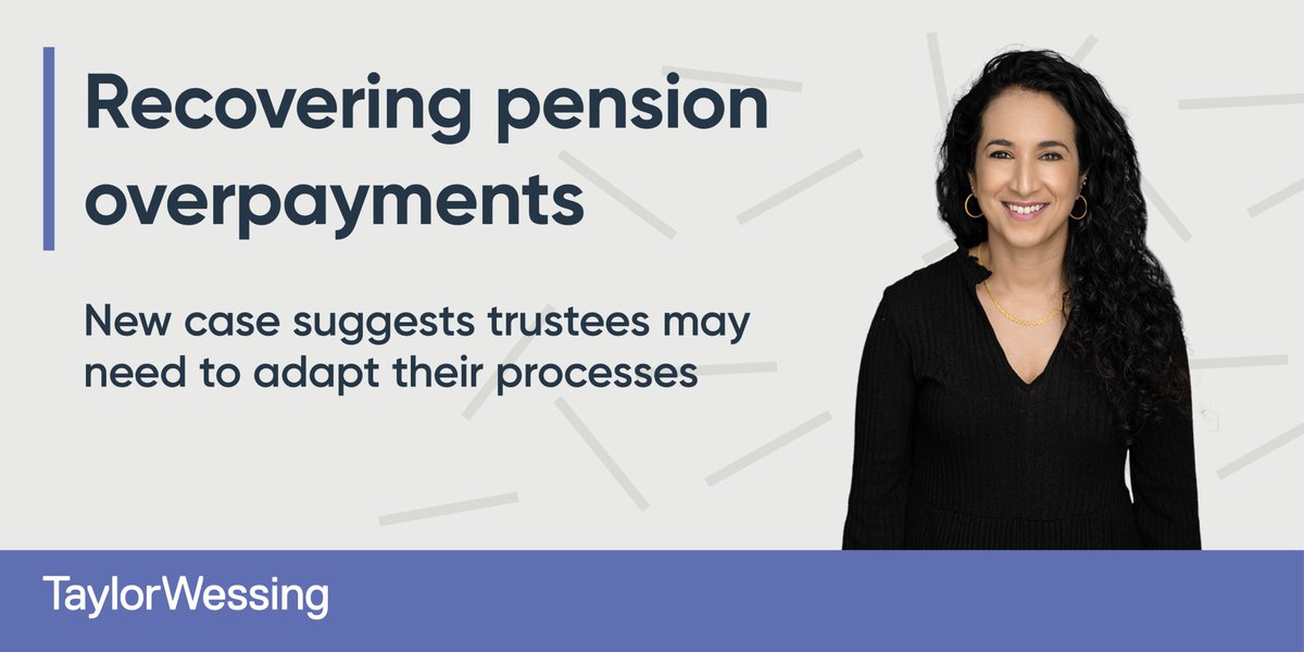TaylorWessingUK's tweet photo. #Pensions expert Afshan Mallik takes a look at the #PensionOmbudsman determination concerning the overpayment of benefits from the BIC UK #PensionScheme, analysing the implications for trustees when considering recovering overpayments by recoupment: https://t.co/URgX82LHwl https://t.co/sZfm21Odqq