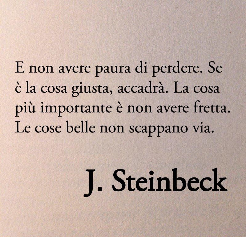 Nel 1958 Thomas Steinbeck, figlio primogenito del premio Nobel John Steinbeck, confessa di essersi innamorato di una compagna di college, Susan. La risposta di Steinbeck al figlio Thom è un insegnamento universale sul significato di amare:

Caro Thom,
abbiamo ricevuto la tua