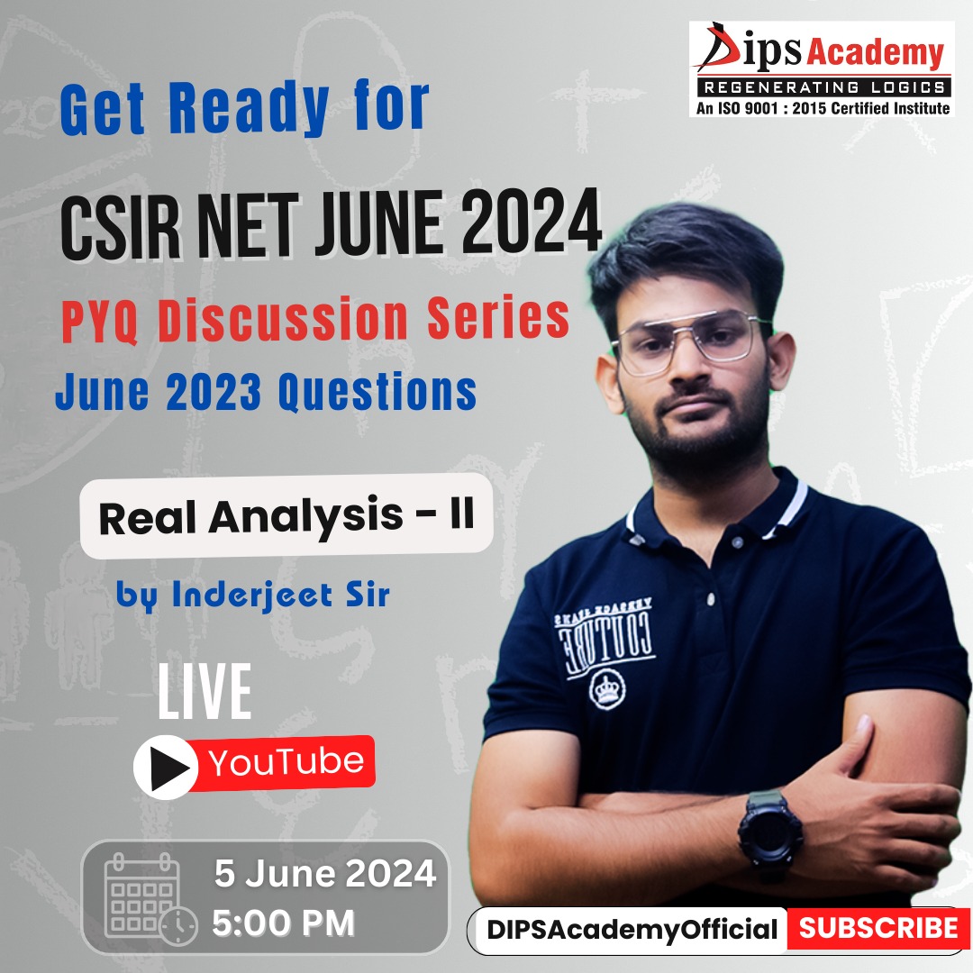 dipsacademymath's tweet image. Get ready for CSIR NET June 2024 Exam with PYQ Discussion Series
Topic: Real Analysis Class 2

Set Reminder now: youtube.com/live/m7tgYUifz…

📅 Date: 05 June (Wednesday)
⌚ Time: 05:00 PM

#csirnet #maths #questiondiscussion #realanalysis #Class2 #questionsandanswers #BigBreaking