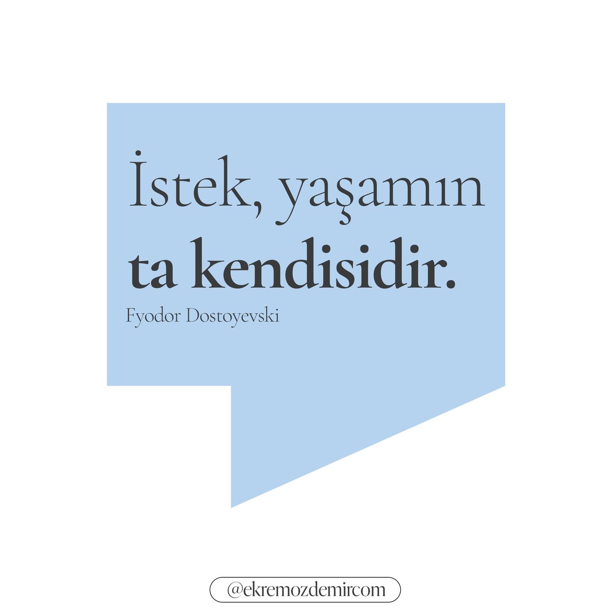 ekremozdemircom's tweet photo. “İstek yaşamın ta kendisidir.”

#dostoyevski #yazar #kitapsözleri #kitapönerisi #kitapalıntıları #kitaplar #alıntı https://t.co/359upywWuj