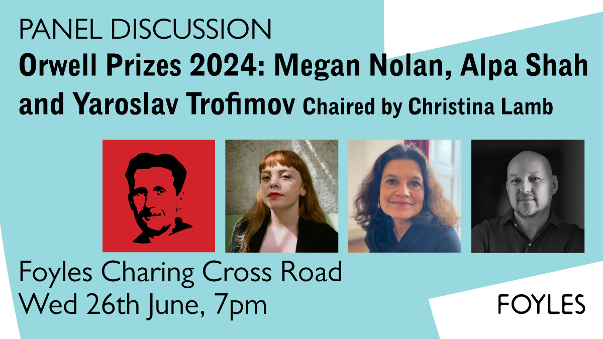 Later this month three finalists in this year’s @TheOrwellPrize will be on stage at Foyles for a discussion about the art of political storytelling and the urgent themes raised in their shortlisted work. Not to be missed! Tickets 👇 🕖Wed 26 June, 7pm 🎫bit.ly/3wSvRfJ