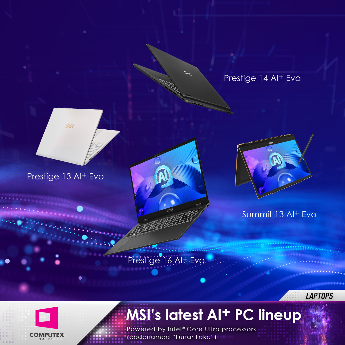 msitweets's tweet photo. Meet our next-gen AI PC lineup: Summit 13 AI+ Evo &amp; Prestige 13/14/16 AI+ Evo, powered by Intel® Core Ultra processors (codenamed "Lunar Lake"). 
Stop by and see them at the MSI Computex booth #M0806!
#MSIxComputex2024 #AIPC #Laptop https://t.co/beopCC4o2A