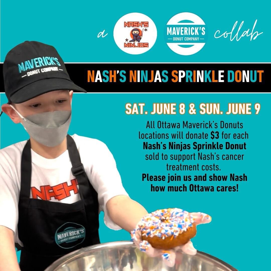 Pls share. 🍩 

Maverick’s Donuts locations in Ottawa are helping former MOVE morning show host Angie Poirier’s 8 year old son Nash, recently diagnosed with cancer. 

June 8 &amp; 9, for every Nash’s Ninjas Sprinkle Donuts you buy, $3 will go to Nash’s treatment. 🙏🏻

#Ottawa