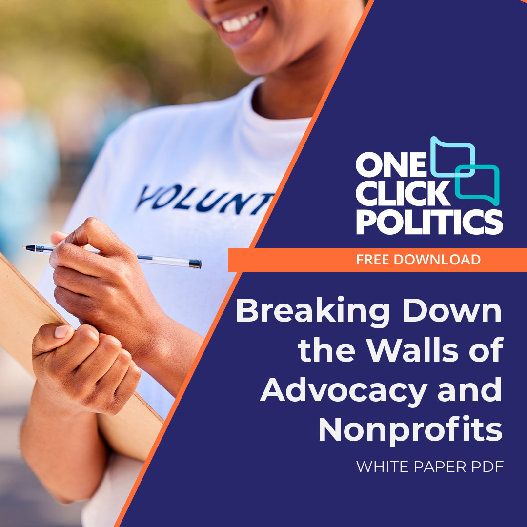 New from One Click Politics: “Breaking Down the Walls of Advocacy and Nonprofits,” a free-to-download white paper that’s a must-read for anyone in the nonprofit space working to run effective advocacy campaigns. Get it now: zurl.co/zoYS

#grassrootsadvocacy