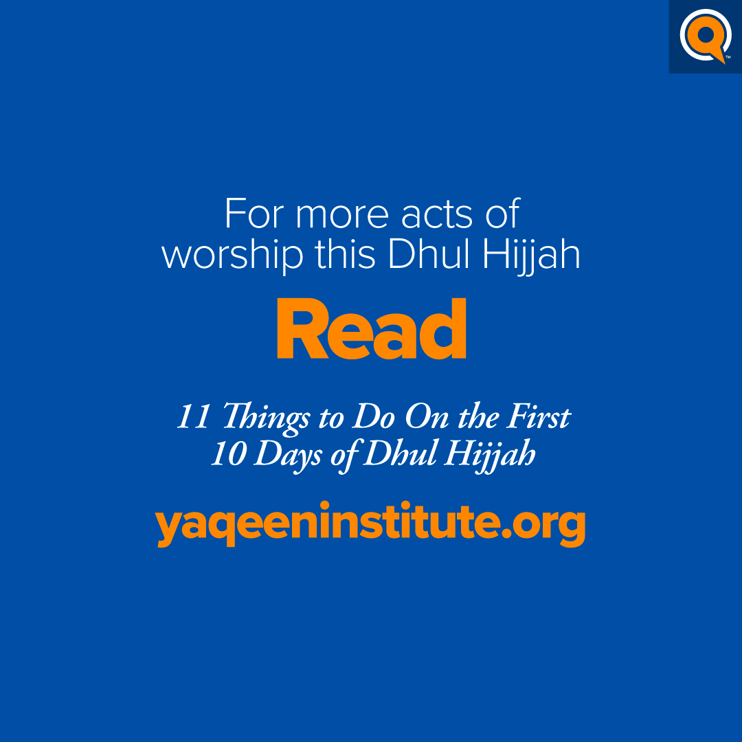 yaqeeninstitute's tweet photo. Click through this post to explore a list of ways you can make the most of this Dhul Hijjah even if you’re not at Hajj.

Read "11 Things to Do On the First 10 Days of Dhul Hijjah," to explore more: https://t.co/Br0RAElNvD #yqnpapers https://t.co/L8TavQOp4k