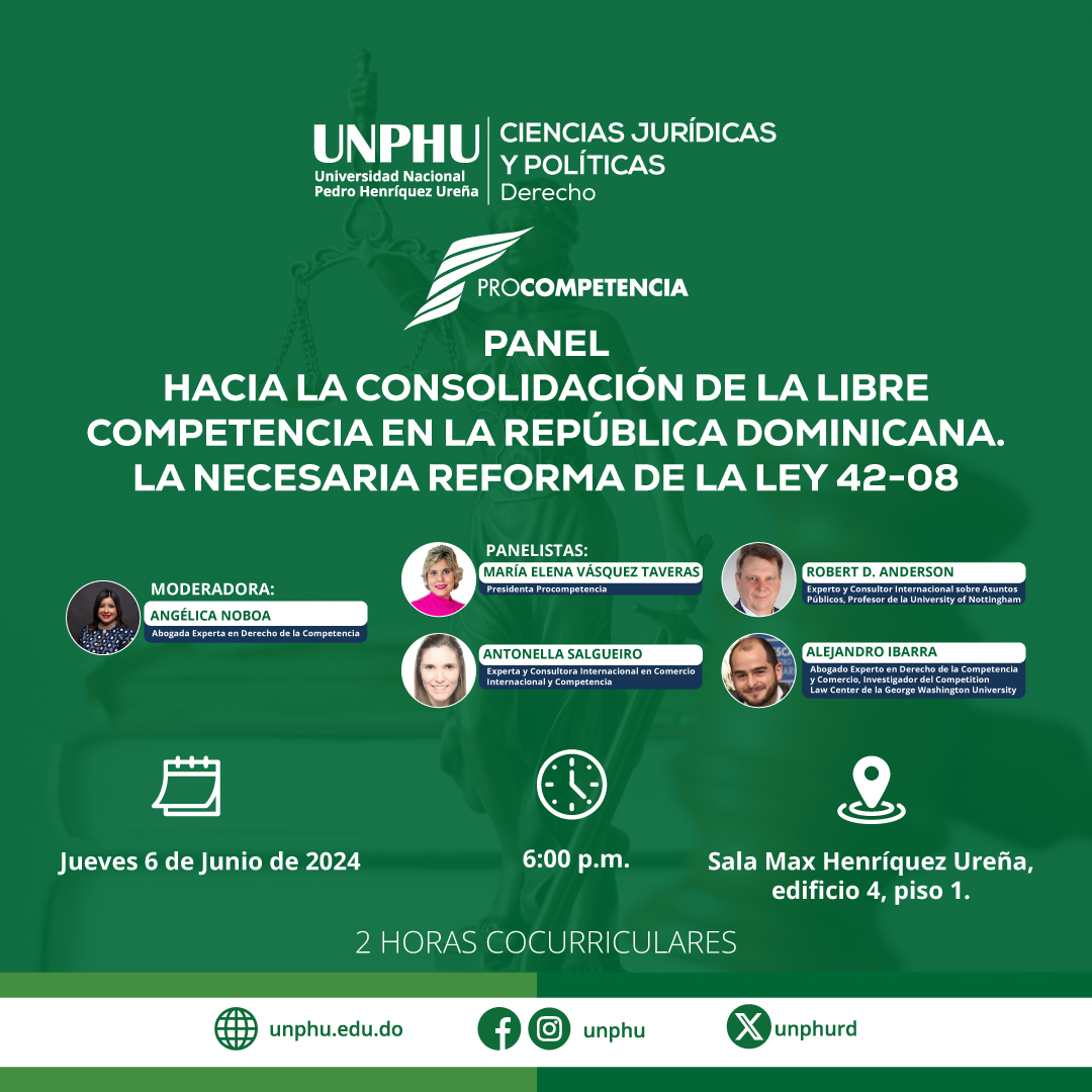 La Facultad de Ciencias Jurídicas y Políticas y su Escuela de Derecho se complace  en invitarles a su panel: “Hacia la Consolidación de la Libre Competencia en la República Dominicana. La Necesaria Reforma de la Ley 42-08”
