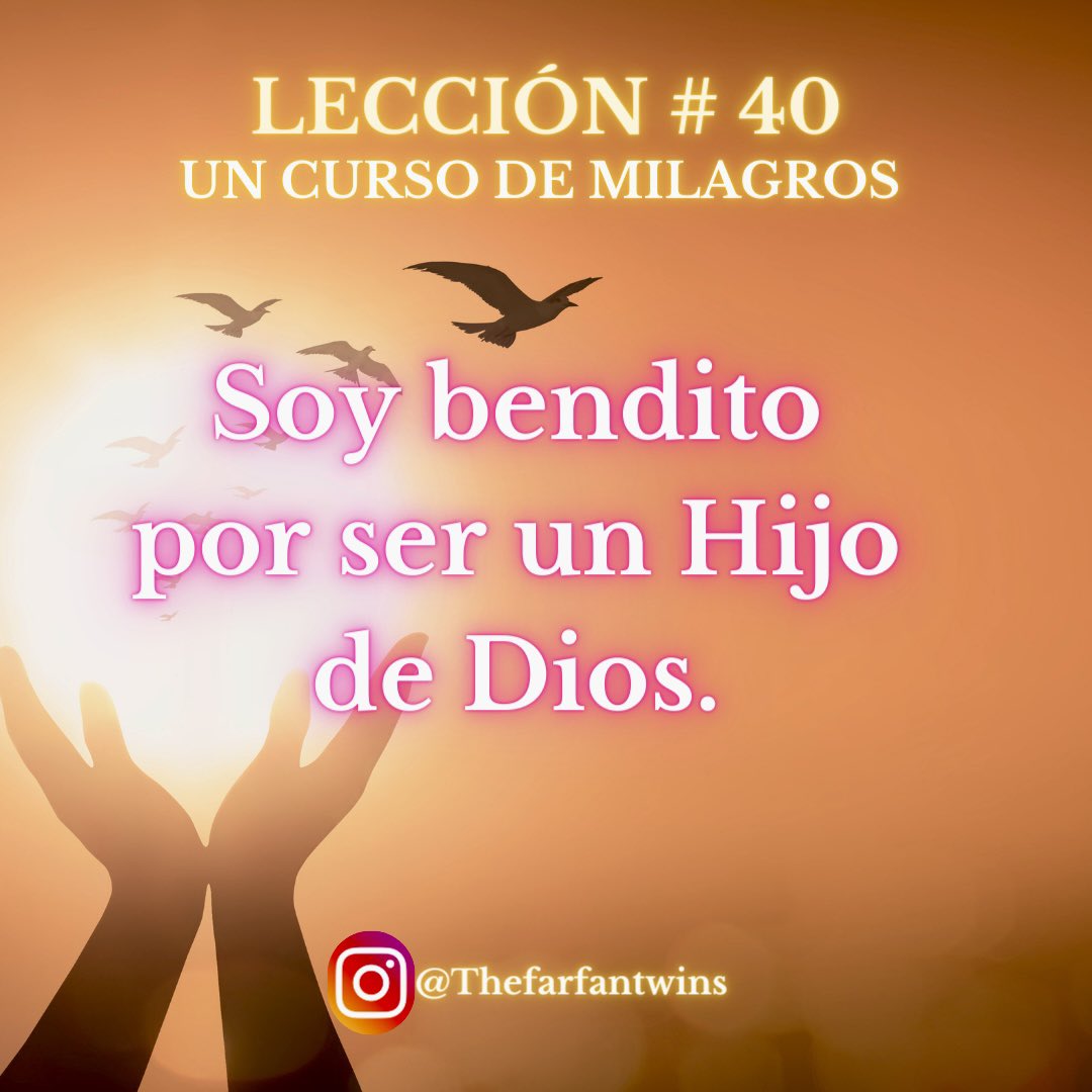TheFarfanTwins's tweet photo. #uncursodemilagros Lección 40, completa en el Facebook e instagram de @TheFarfanTwins #ucdm https://t.co/R9QthBTrEX