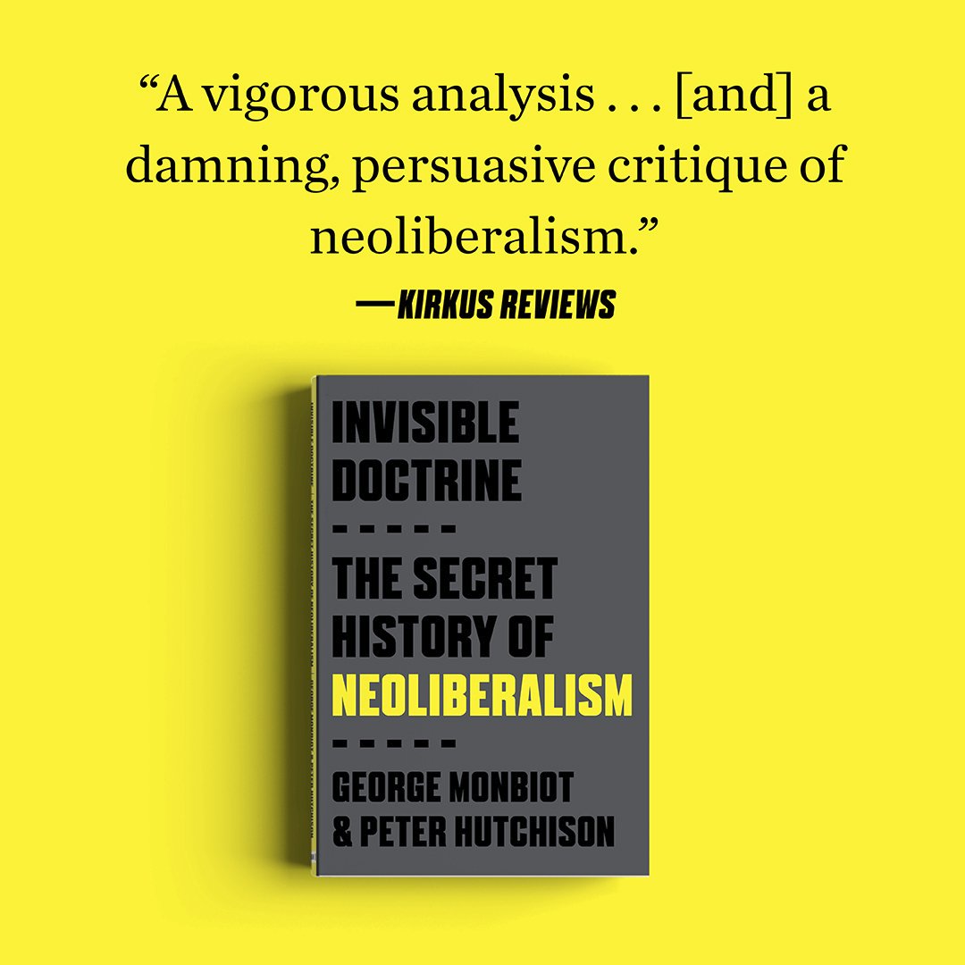 GeorgeMonbiot's tweet photo. Published today in the US: our book The Invisible Doctrine, about the ideology that has ruined everything. https://t.co/QCfmu6xa7H