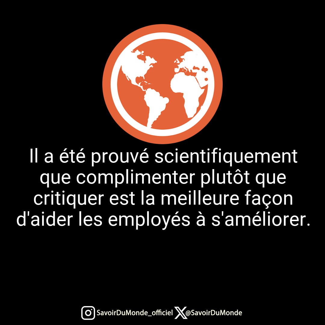 SavoirDuMonde's tweet image. Il a été prouvé scientifiquement que complimenter plutôt que critiquer est la meilleure façon d'aider les employés à s'améliorer.