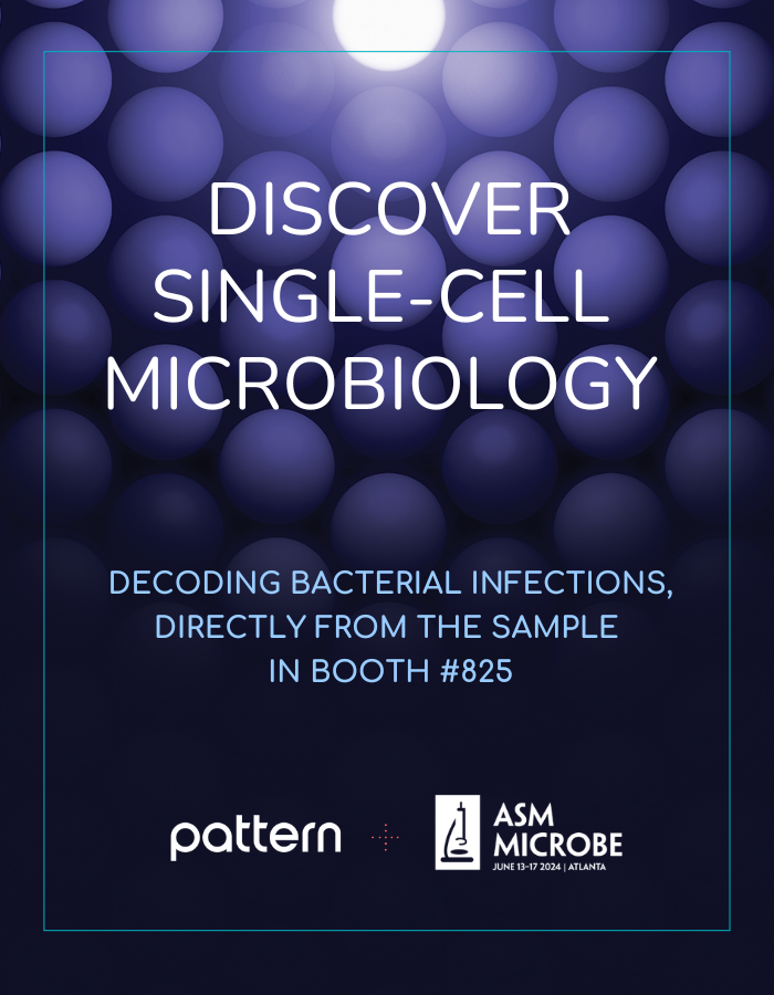 Pattern Bioscience (@patternbio) on Twitter photo Join us at #ASMicrobe 2024 to explore the future of microbiology. Discover our single-cell microbiology technology—an award-winning innovation poised to enable same-day, precise antibiotic treatment.
See you soon, Atlanta! Join us at #ASMicrobe 2024 to explore the future of microbiology. Discover our single-cell microbiology technology—an award-winning innovation poised to enable same-day, precise antibiotic treatment.
See you soon, Atlanta!